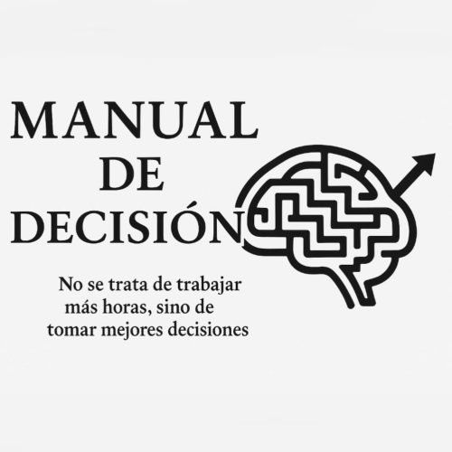 Manual de Decisión | Programa online para decidir mejor | Pago en 2 Plazos